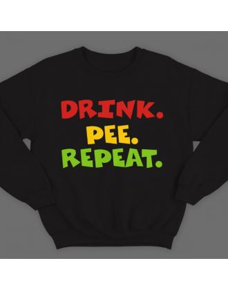 Прикольный свитшот с надписью  "Drink. Pee. Repeat"